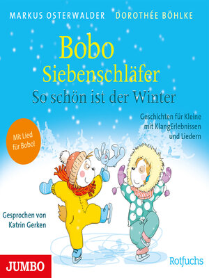 cover image of Bobo Siebenschläfer. So schön ist der Winter! Geschichten für Kleine mit KlangErlebnissen und Liedern